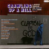 Crawling Up A Hill - A Journey Through The British Blues Boom 1966-71 CD3 Mp3