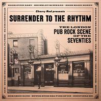 Surrender To The Rhythm: The London Pub Rock Scene Of The 70S CD1 Mp3