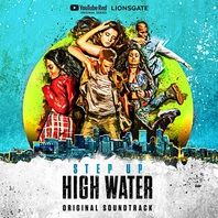 Step Up - High Water (Original Soundtrack) Mp3