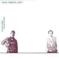 Alone, Together, Apart (With Thomas Buckner) Mp3
