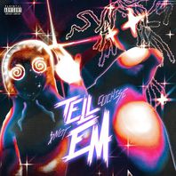 Tell Em (With $not) (CDS) Mp3