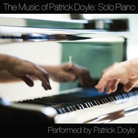 The Music Of Patrick Doyle: Solo Piano Mp3