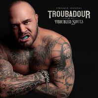 Troubadour Of Troubled Souls Mp3