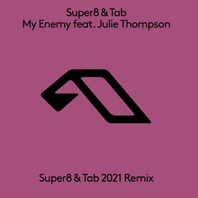 My Enemy 2021 (Feat. Julie Thompson) (Super8 And Tab 2021 Remix) (CDS) Mp3
