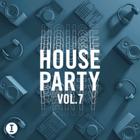 Toolroom House Party Vol. 7 Mp3