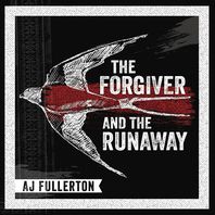 The Forgiver And The Runaway Mp3