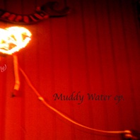 Muddy Water (EP) Mp3