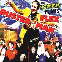 The Horrible Plans Of Flex Busterman Mp3
