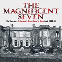 The Magnificent Seven: The Waterboys Fisherman's Blues/Room To Roam Band, 1989-90 CD1 Mp3