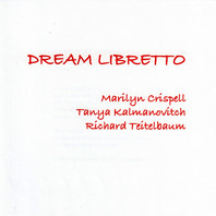 Dream Libretto (With Tanya Kalmanovitch & Richard Teitelbaum) Mp3