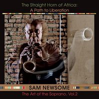 The Straight Horn Of Africa: A Path To Liberatio (The Art Of The Soprano Vol. 2) Mp3