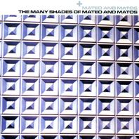 The Many Shades Of Mateo And Matos Mp3