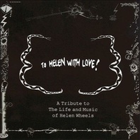 To Helen With Love! (A Tribute To The Life And Music Of Helen Wheels) Mp3