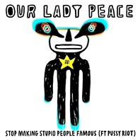 Stop Making Stupid People Famous (Feat. Pussy Riot) (CDS) Mp3