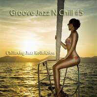 Groove Jazz N Chill #5 Mp3