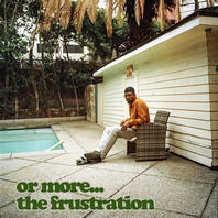 Or More... The Frustration (EP) Mp3