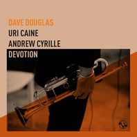 Devotion (With Uri Caine & Andrew Cyrille) Mp3