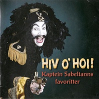 Hiv O'hoi! (Kaptein Sabeltanns Favoritter) CD1 Mp3