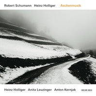 Schumann & Holliger: Aschenmusik Mp3