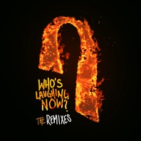 Who's Laughing Now (The Remixes) Mp3
