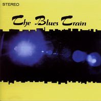 The Blues Train (Vinyl) Mp3