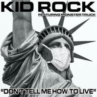 Don't Tell Me How To Live (Feat. Monster Truck) (CDS) Mp3