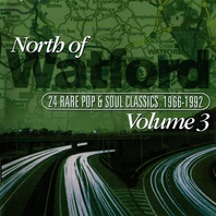 North Of Watford Vol. 3 (24 Rare Pop & Soul Classics 1966-1992) Mp3