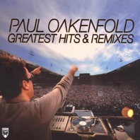 Paul Oakenfold: Greatest Hits And Remixes CD1 Mp3