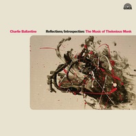 Reflections/Introspection: The Music Of Thelonious Monk Mp3
