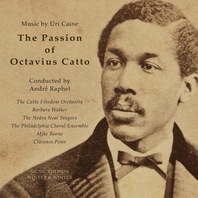 The Passion Of Octavius Catto Mp3
