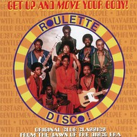 Get Up And Move Your Body! (Roulette Disco) Mp3
