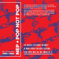 Pop Not Pop (Songs For New Europe 1985-1989) (Vinyl) Mp3