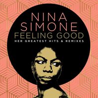 Feeling Good: Her Greatest Hits And Remixes Mp3