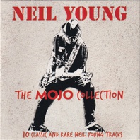 The Mojo Collection (10 Classic And Rare Neil Young Tracks) Mp3
