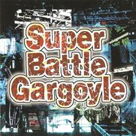 Super Battle Gargoyle (EP) Mp3