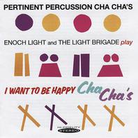 Pertinent Percussion Cha Cha's & I Want To Be Happy Cha Cha's Mp3