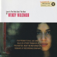 Love Is The Only Goal: The Best Of Wendy Waldman Mp3