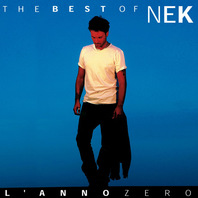 The Best Of Nek: L 'anno Zero Mp3