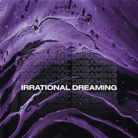 Irrational Dreaming Mp3