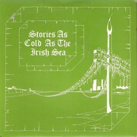 Stories As Cold As The Irish Sea (VLS) Mp3