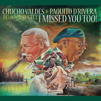 I Missed You Too! (With Paquito D'rivera) Mp3