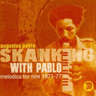 Skanking With Pablo - Melodica For Hire 1971-77 Mp3