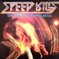 Speed Kills (The Very Best In Speed Metal) (Vinyl) Mp3