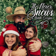 It Never Snows In Middle Georgia (Feat. Jj & Sissy) (EP) Mp3
