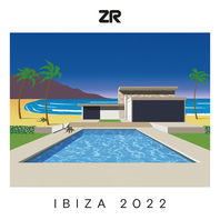 Z Records Presents Ibiza 2022 Mp3