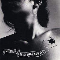 We Brave Bee Stings And All Mp3