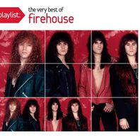 Playlist: The Very Best Of Firehouse Mp3