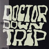 Doctor Down Trip Mp3