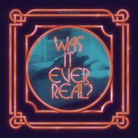 Was It Ever Real? (EP) Mp3