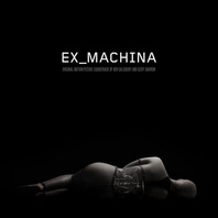 Ex Machina (Original Motion Picture Soundtrack) Mp3